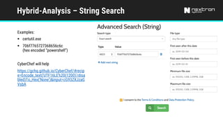 Hybrid-Analysis – String Search
Examples:
§ certutil.exe
§ 706f7765727368656c6c
(hex encoded “powershell”)
CyberChef will help
https://gchq.github.io/CyberChef/#recip
e=Encode_text('UTF16LE%20(1200)'/disa
bled)To_Hex('None')&input=cG93ZXJzaG
VsbA
 