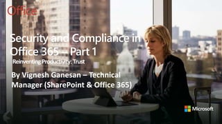 Security and compliance in Office 365 -Part 1 | PPTX