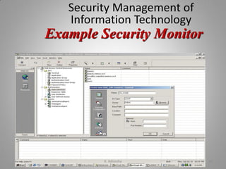 Example Security Monitor
Security Management of
Information Technology
K. Adisesha 40
 