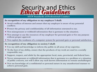 Security and Ethics
Ethical Guidelines
K. Adisesha 8
 