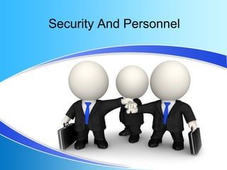 Security And Personnel

 