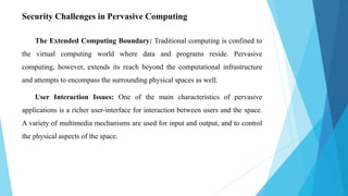 Security and privacy issues of pervasive computing | PPTX