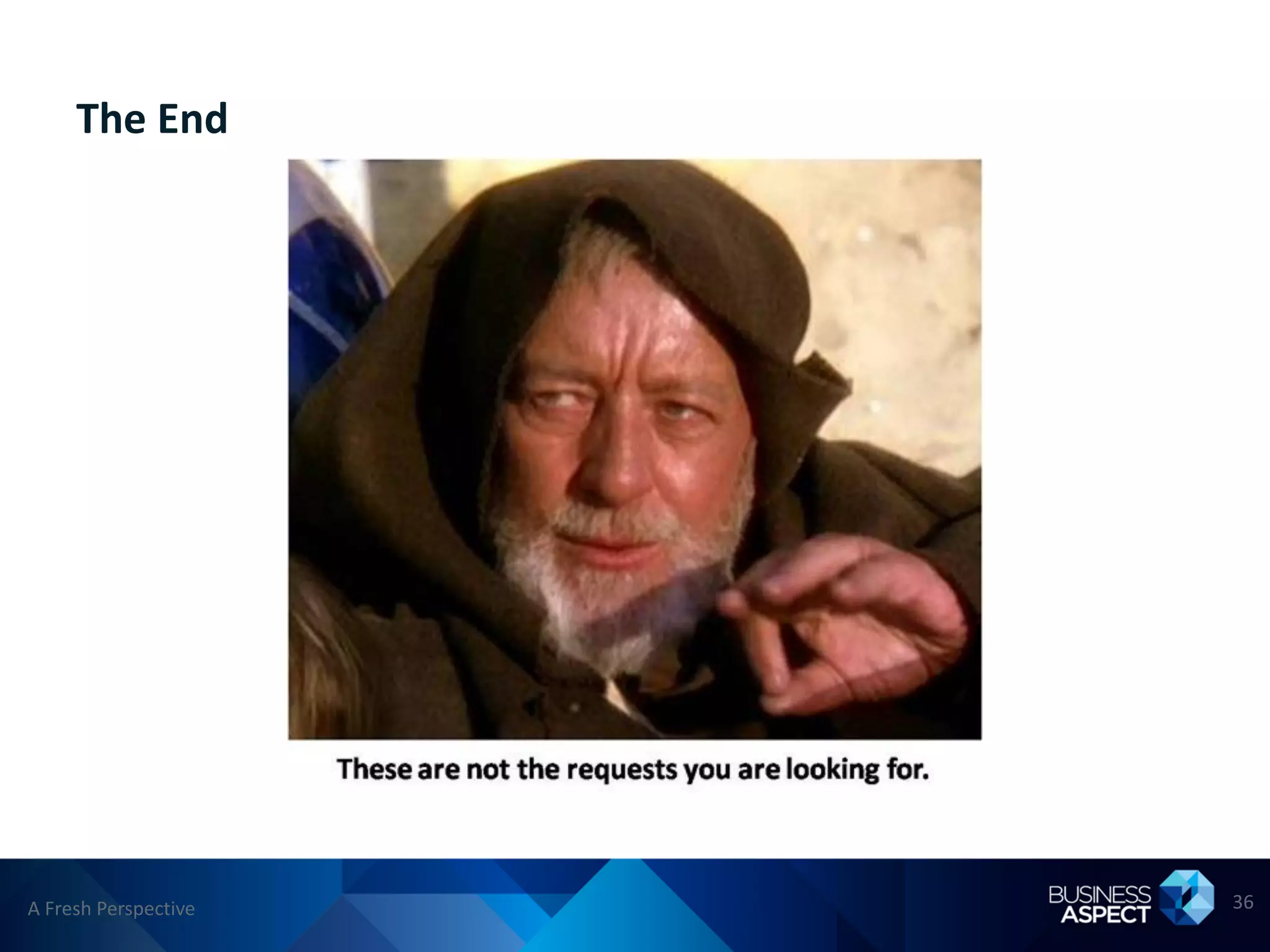 The End




A Fresh Perspective   36
 