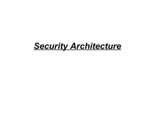 Security Architecture

 