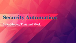 Security Automation
 