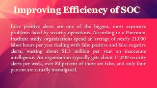 Improving Efficiency of SOC
 