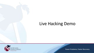 Live Hacking Demo
 