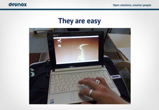 Open solutions, smarter people




They are easy
 