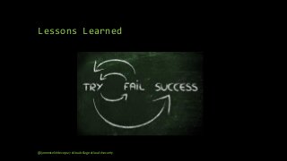 Lessons Learned
@janemiceli #devops27 #cloudvillage #cloud #security
 