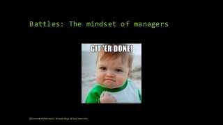 Battles: The mindset of managers
@janemiceli #devops27 #cloudvillage #cloud #security
 