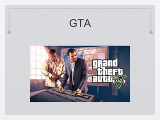 GTA

 
