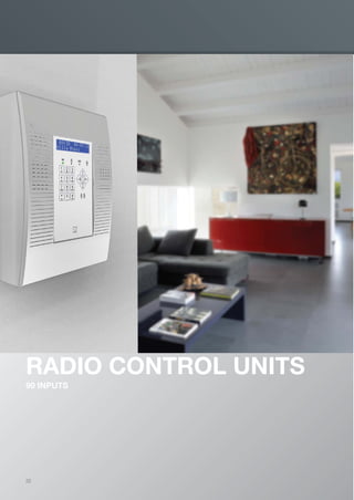 22
RADIO CONTROL UNITS
99 INPUTS
EN_2014_CATALOGO_SICUREZZA.indd 22 12/06/14 15:01
 