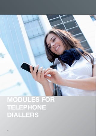 36
MODULES FOR
TELEPHONE
DIALLERS
EN_2014_CATALOGO_SICUREZZA.indd 36 12/06/14 15:02
 