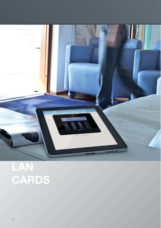 40
LAN
CARDS
EN_2014_CATALOGO_SICUREZZA.indd 40 12/06/14 15:02
 