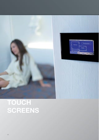 44
TOUCH
SCREENS
EN_2014_CATALOGO_SICUREZZA.indd 44 12/06/14 15:03
 