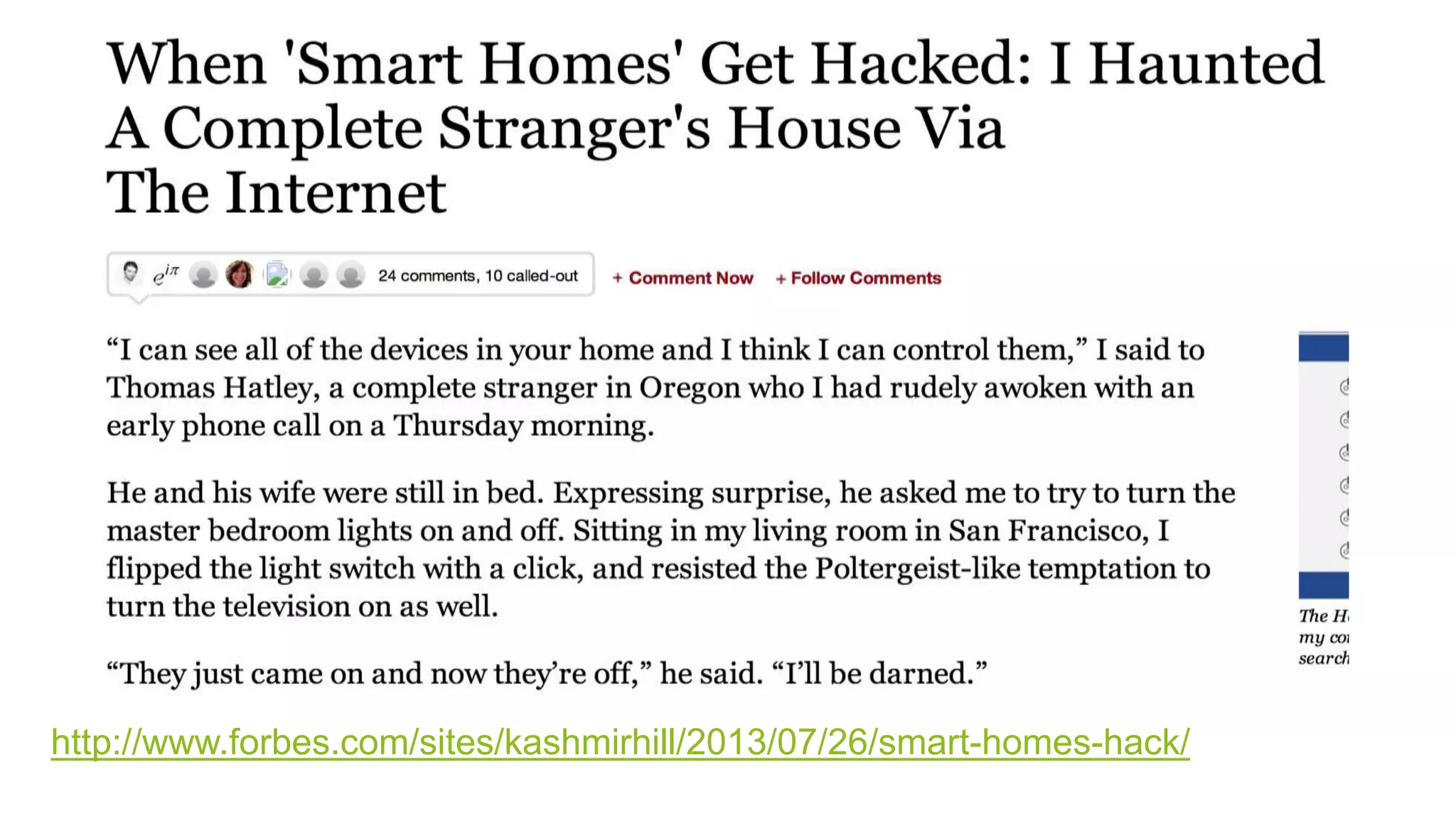 http://www.forbes.com/sites/kashmirhill/2013/07/26/smart-homes-hack/
 