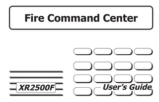 Fire Command Center
User’s Guide
XR2500F
 