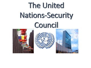 The United
Nations-Security
Council
 