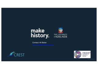 CRICOS 00123M
Contact: Ali Babar
ali.babar@adelaide.edu.au
 