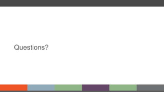 Questions?
 