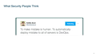 6
What Security People Think
 