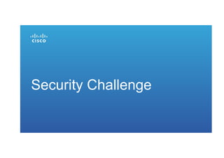Security Challenge
 