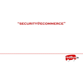 “security@ecommerce”
 