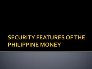 Security Features Of The Philippine Money