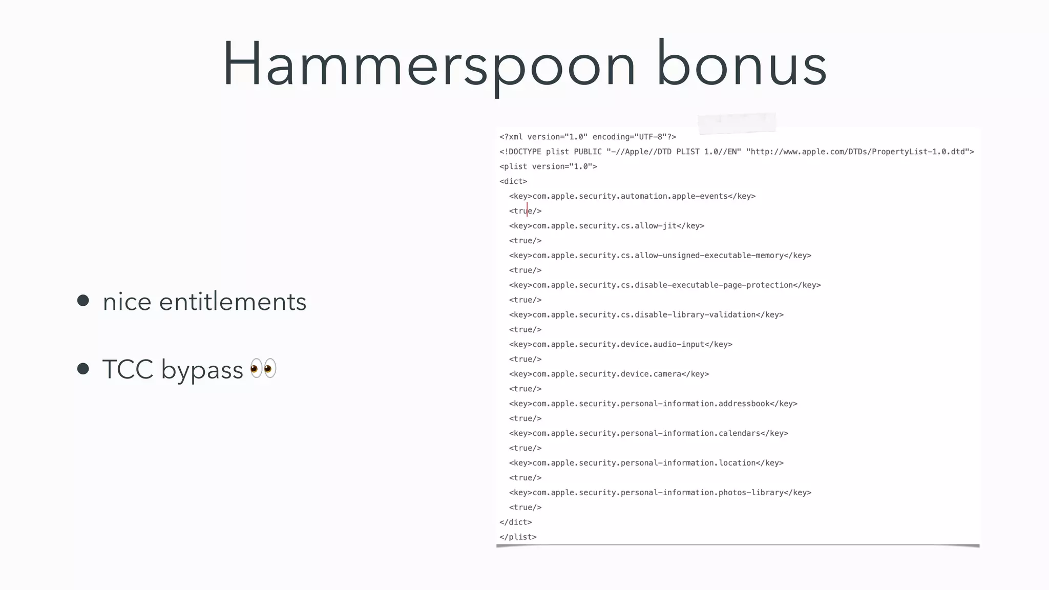 Hammerspoon bonus
• nice entitlements


• TCC bypass 👀
 