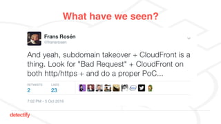 detectify
What have we seen?
 