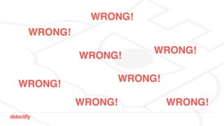 detectify
WRONG!
WRONG!
WRONG!
WRONG!
WRONG!
WRONG!
WRONG!WRONG!
 