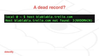 detectify
A dead record?
 
