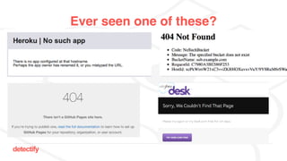 detectify
Ever seen one of these?
 