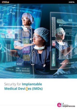 Security for Implantable 
Medical Devic es (IMDs) 
 