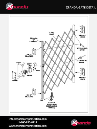 XPANDA GATE DETAIL

info@storefrontprotection.com
1-800-835-0214
www.storefrontprotection.com

 