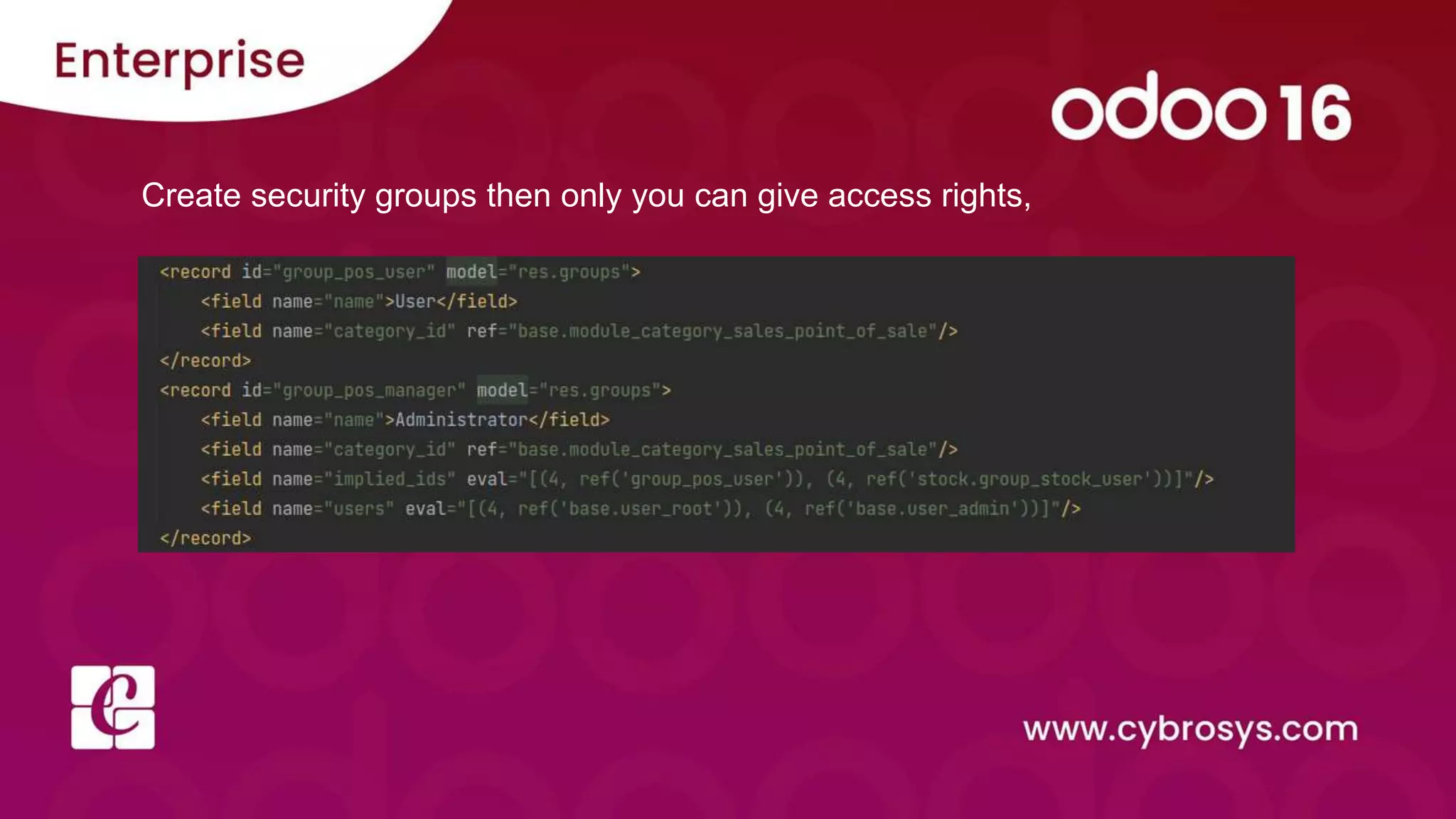 Create security groups then only you can give access rights,
 