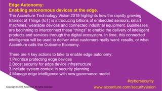 The Accenture Technology Vision 2015 highlights how the rapidly growing
Internet of Things (IoT) is introducing billions o...