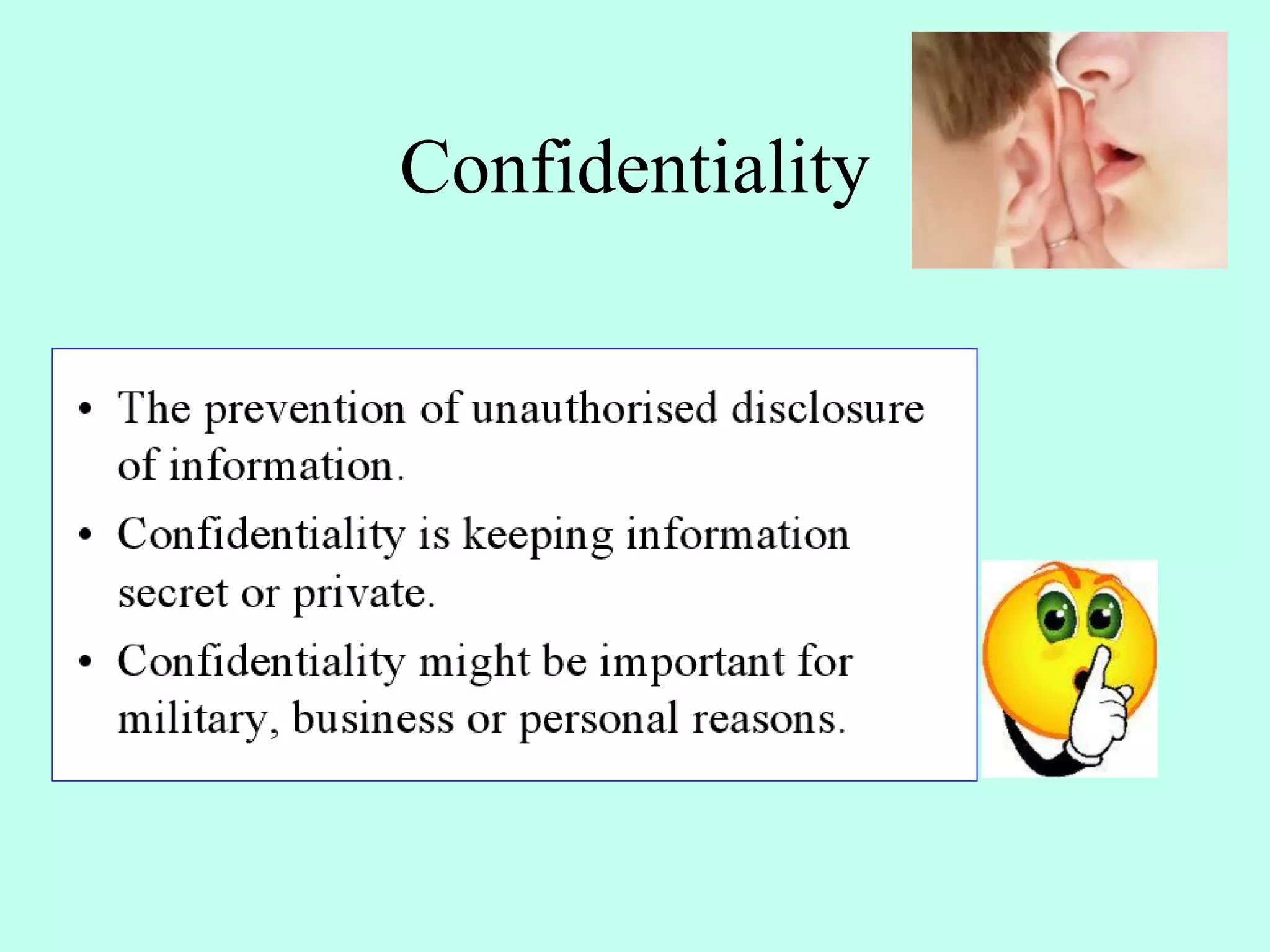 Confidentiality
 