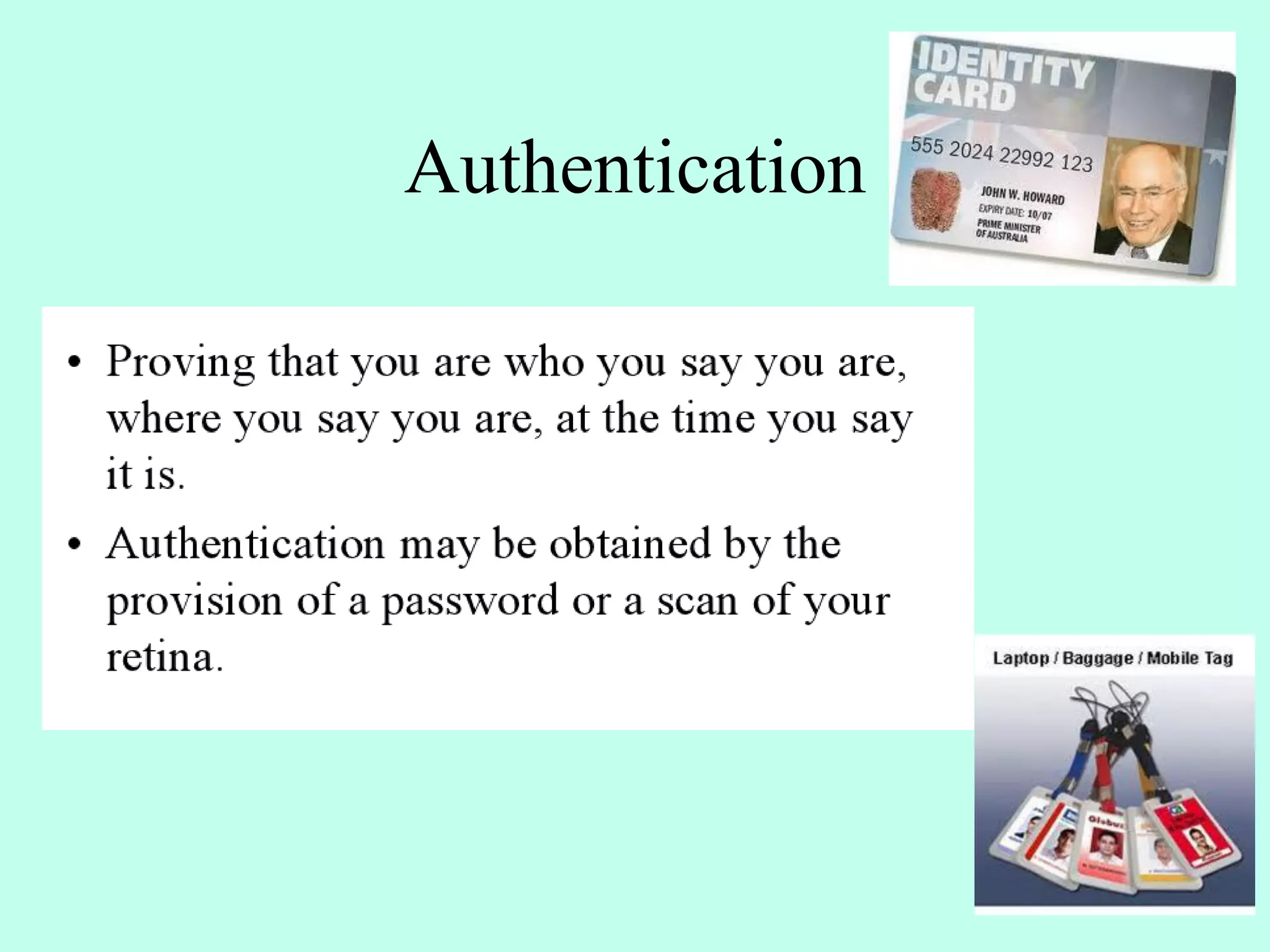 Authentication
 