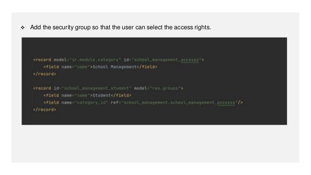  Add the security group so that the user can select the access rights.
 