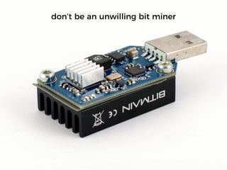 people are often the WEAKEST link
in the security chain
 