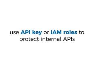 Minimise function’s access
 