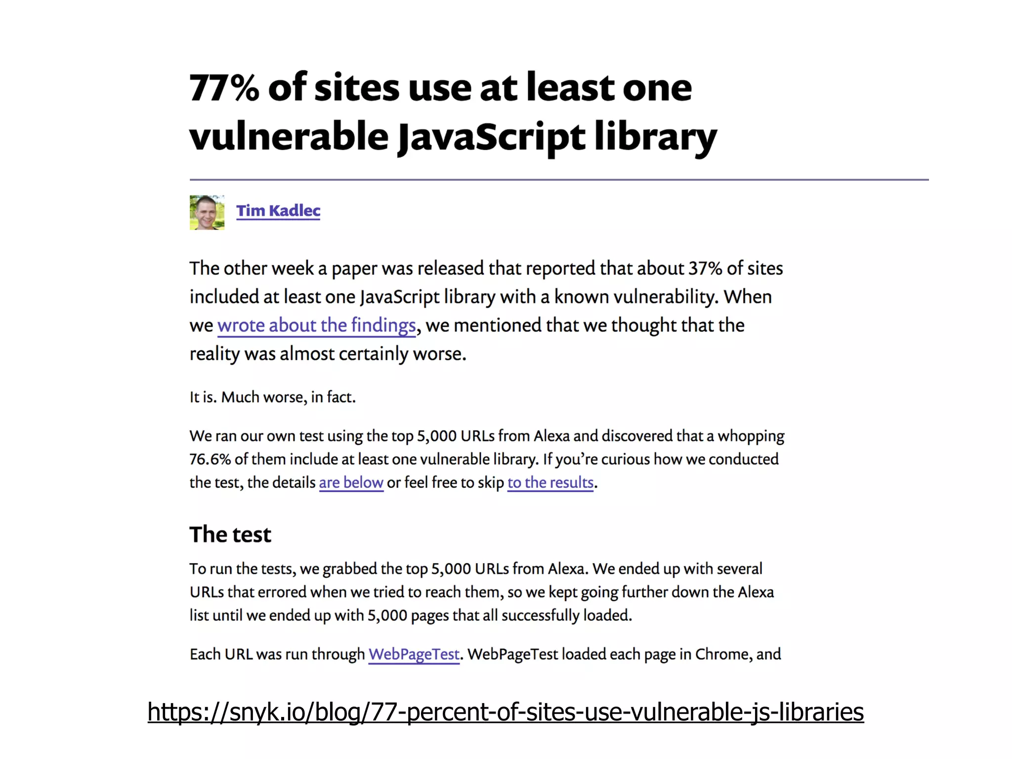 https://snyk.io/blog/77-percent-of-sites-use-vulnerable-js-libraries
 