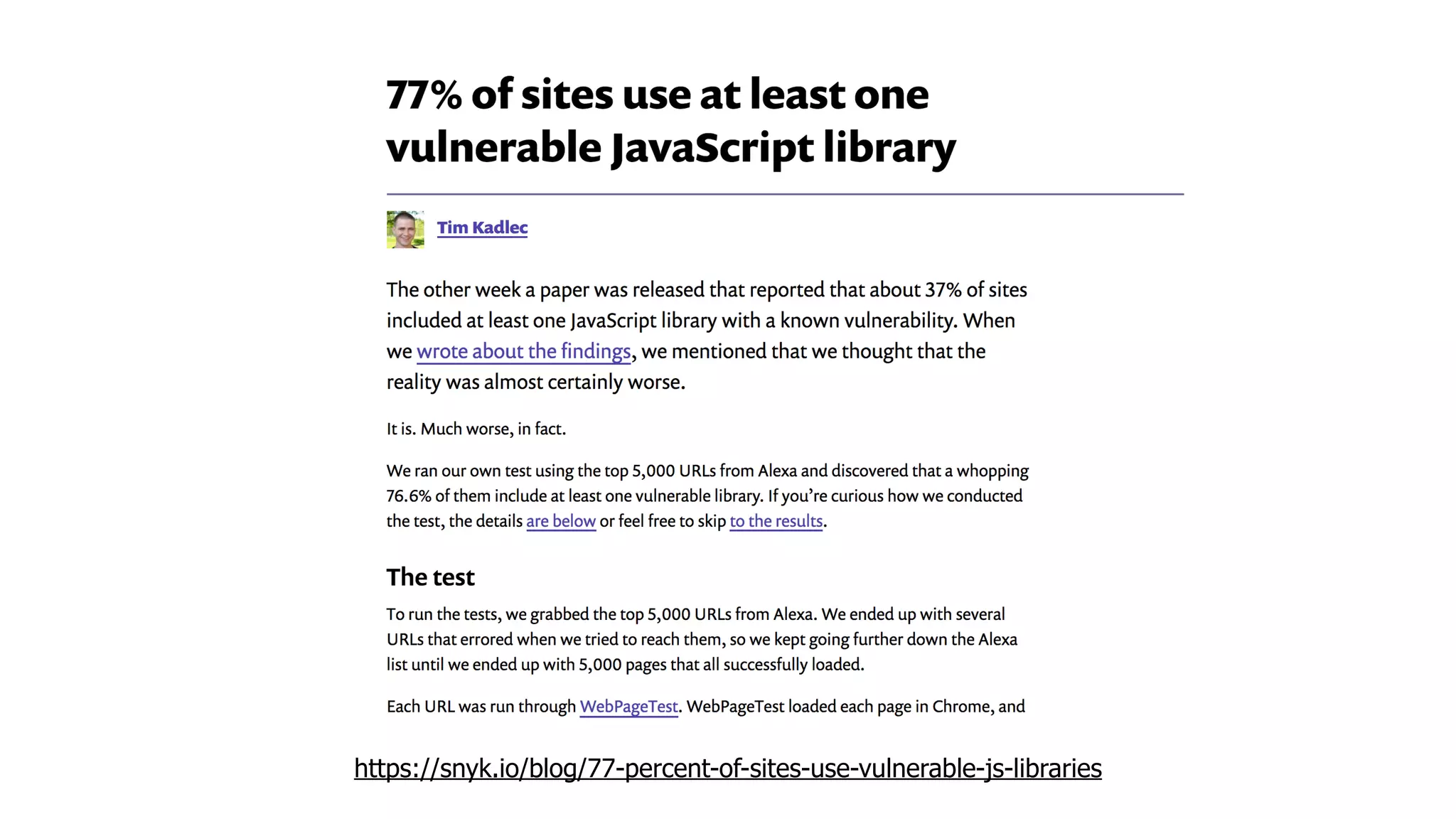 https://snyk.io/blog/77-percent-of-sites-use-vulnerable-js-libraries
 