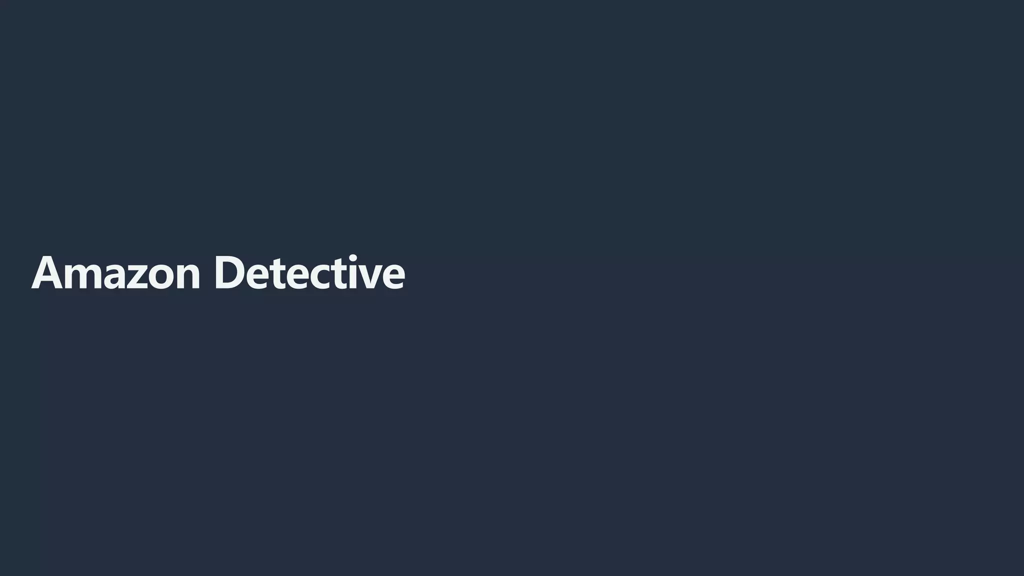Amazon Detective
 