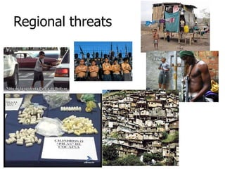 Regional threats