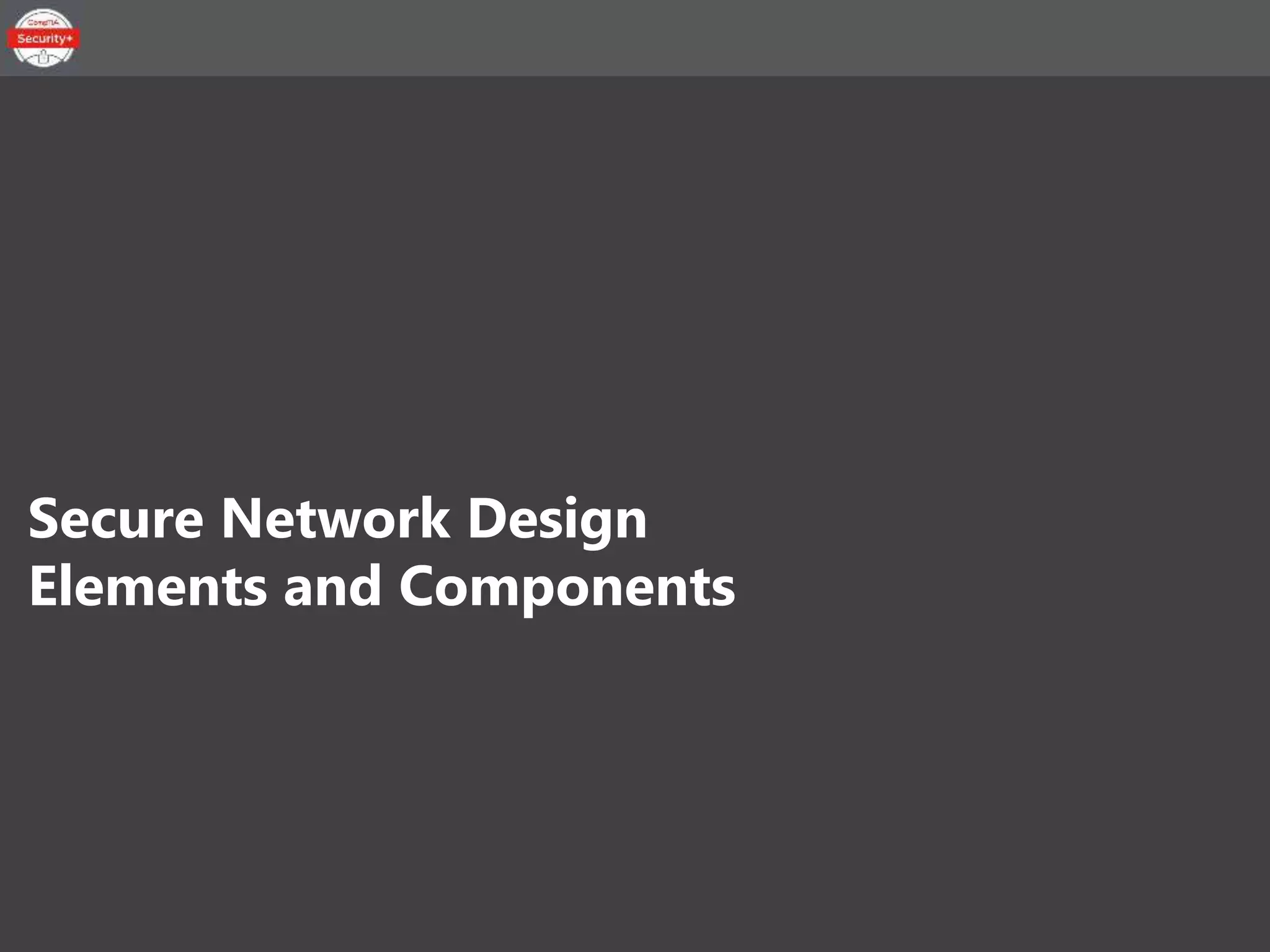 Security+ Lesson 01 Topic 04 - Secure Network Design Elements and ...