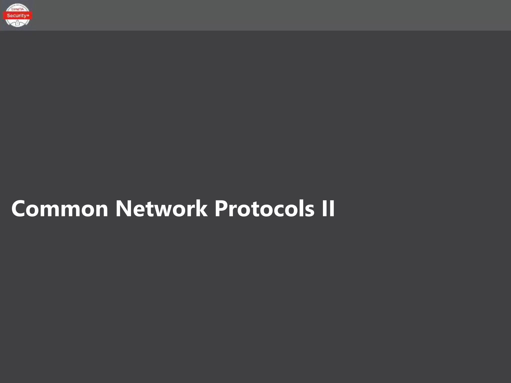Common Network Protocols II