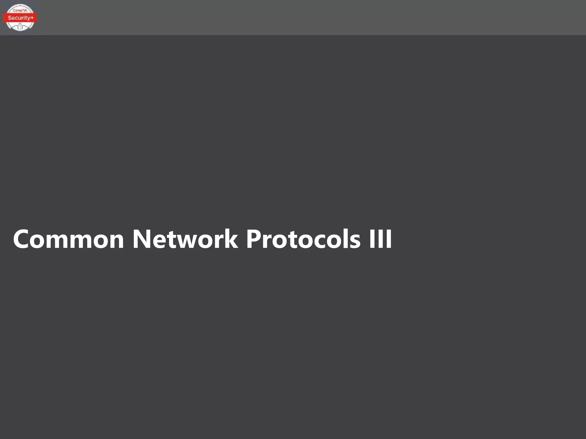 Common Network Protocols III