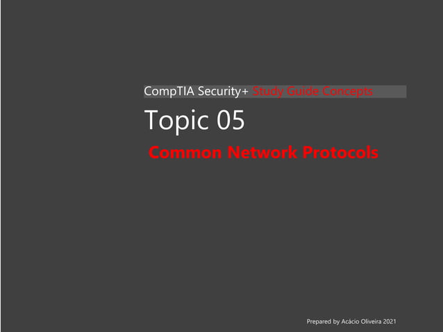 Security+ Lesson 01 Topic 05 - Common Network Protocols.pptx